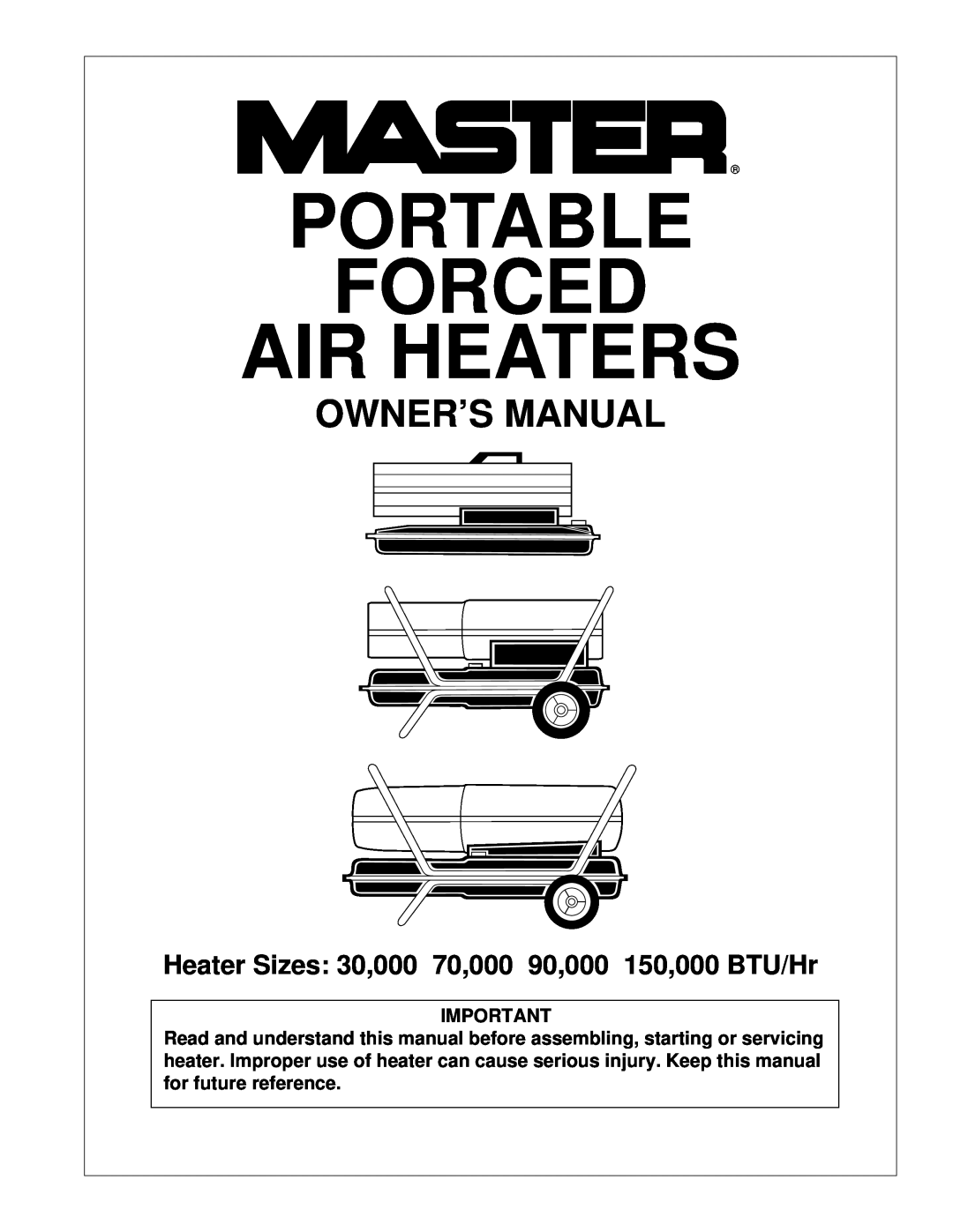 Desa H.S.I. Series owner manual Heater Sizes 30,000 70,000 90,000 150,000 BTU/Hr, Portable Forced Air Heaters 