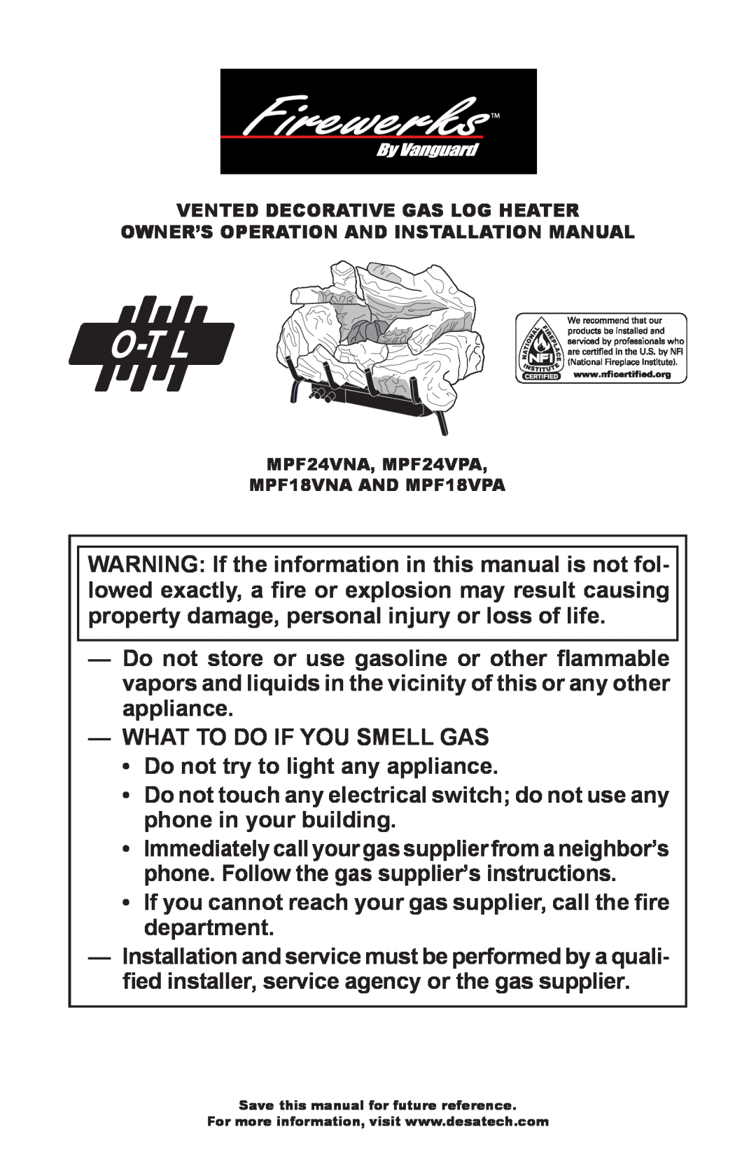 Desa MPF24VPA, MPF18VPA, MPF18VNA installation manual WHAT TO DO IF YOU SMELL GAS Do not try to light any appliance 
