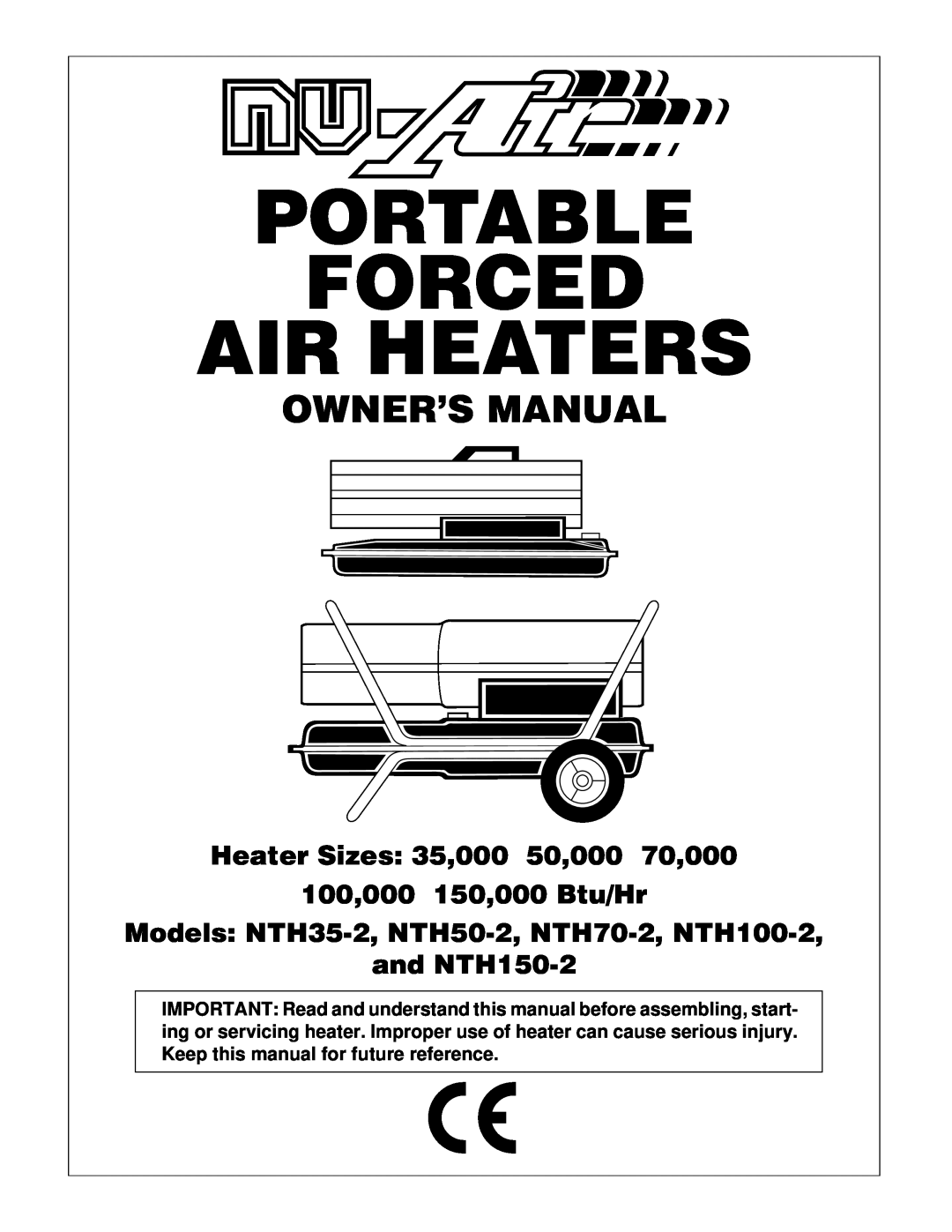 Desa NTH35-2, NTH50-2 owner manual Portable Forced Air Heaters, Heater Sizes 35,000 50,000 70,000, 100,000 150,000 Btu/Hr 