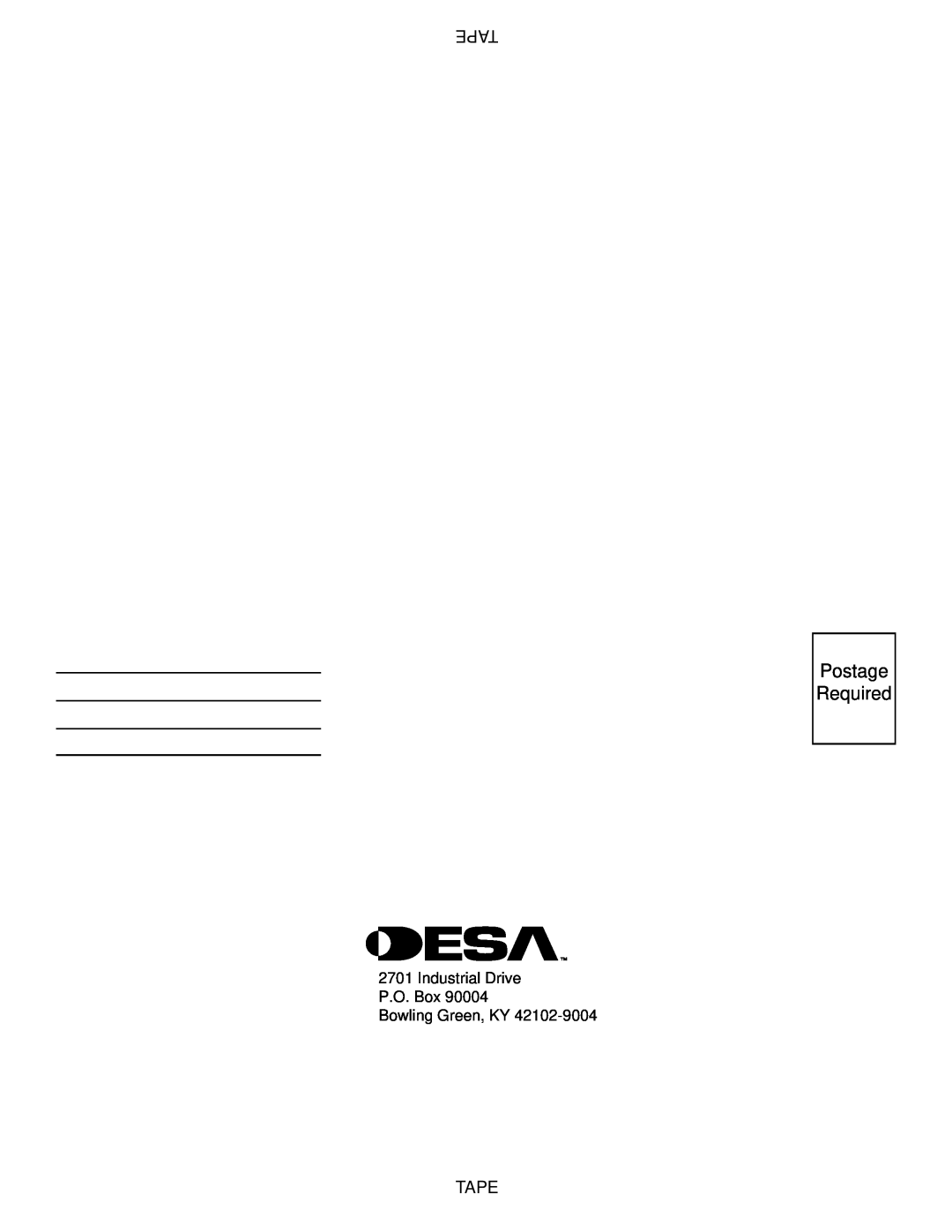 Desa VP325E(B) installation manual Postage Required, Tape, Industrial Drive P.O. Box Bowling Green, KY 