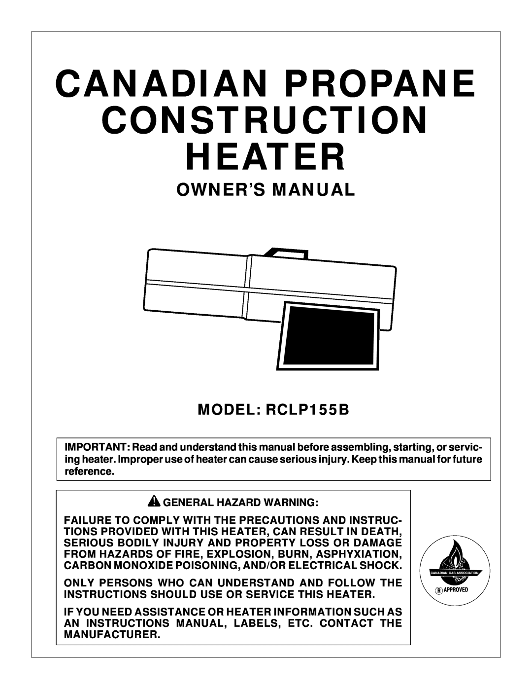 Desa owner manual Owner’S Manual, General Hazard Warning, Canadian Propane Construction Heater, MODEL RCLP155B 