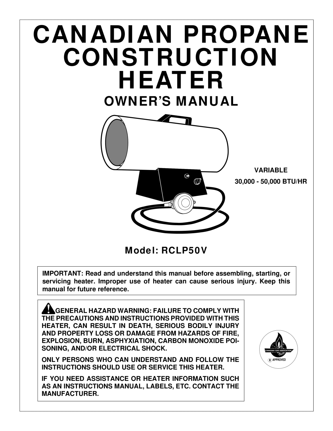 Desa RCLP50V owner manual Canadian Propane Construction Heater, Variable 