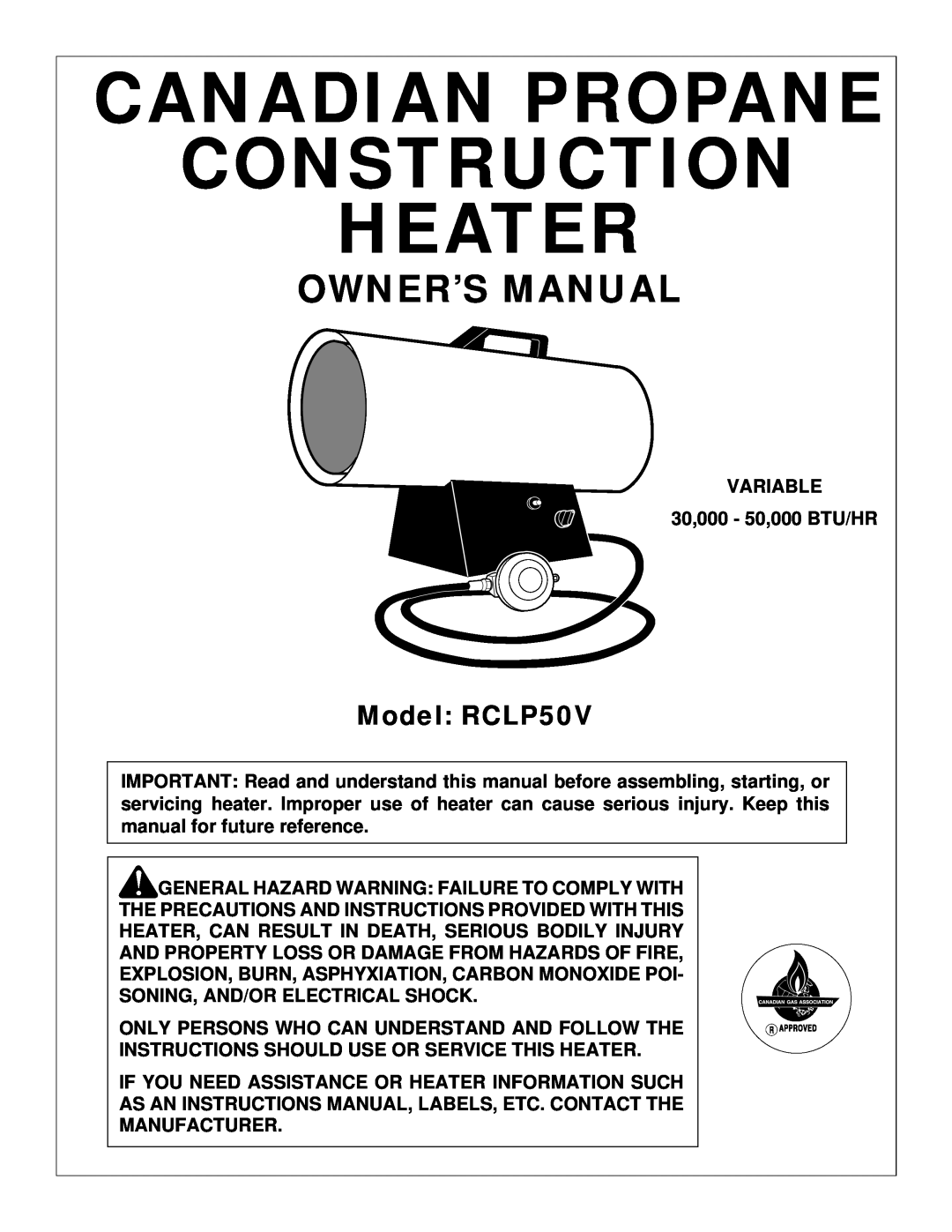 Desa owner manual Canadian Propane Construction Heater, Model RCLP50V 