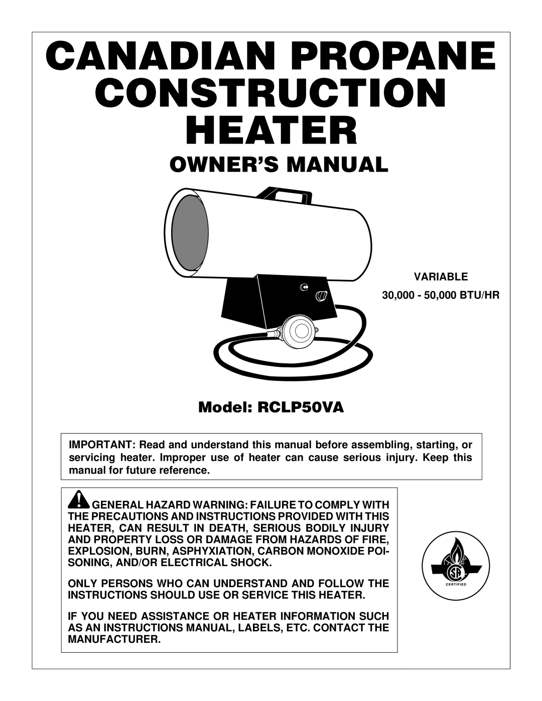 Desa RCLP50VA owner manual Canadian Propane Construction Heater, Variable 