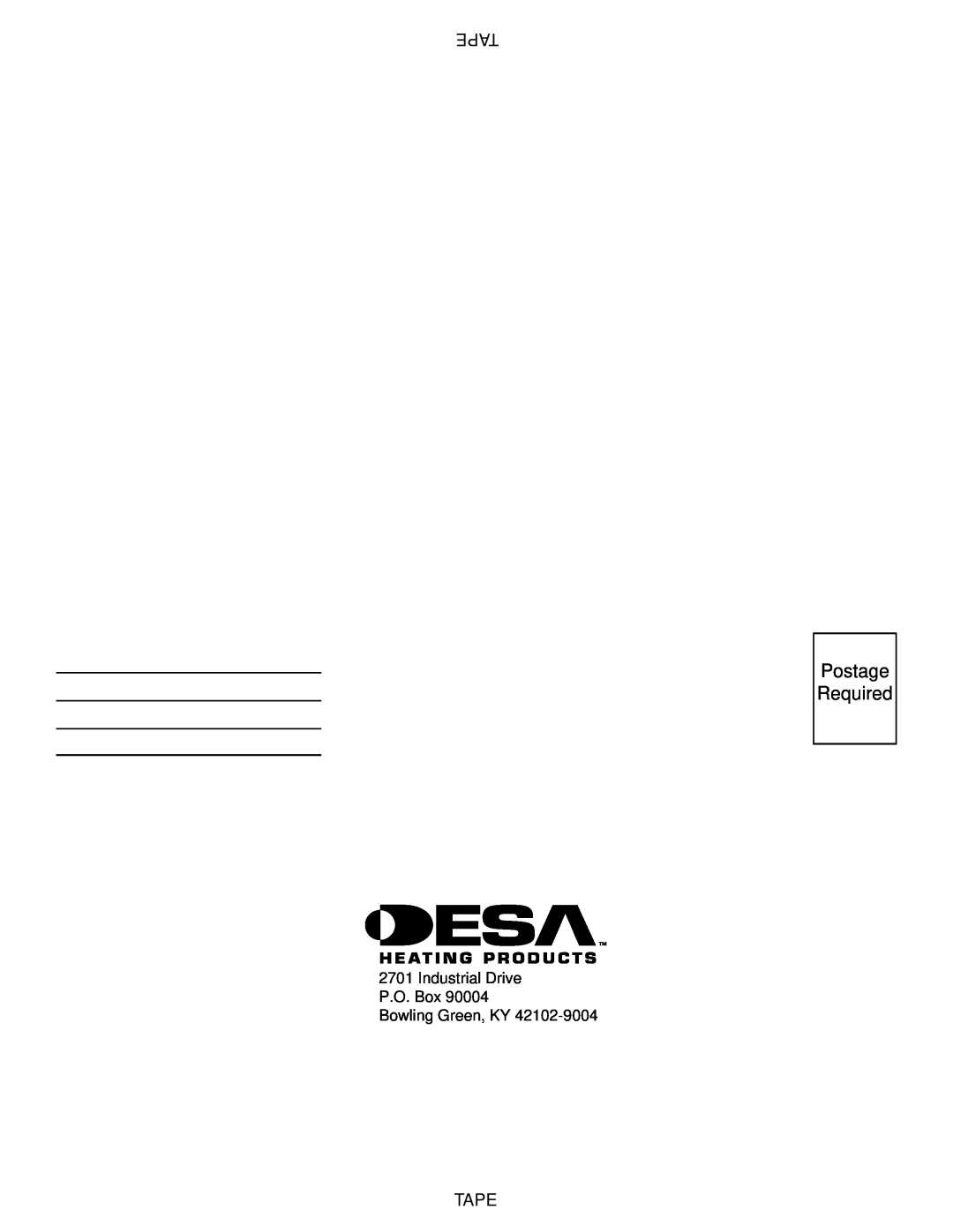 Desa REM10PT RH10PT installation manual Postage Required, Tape, Industrial Drive P.O. Box Bowling Green, KY 