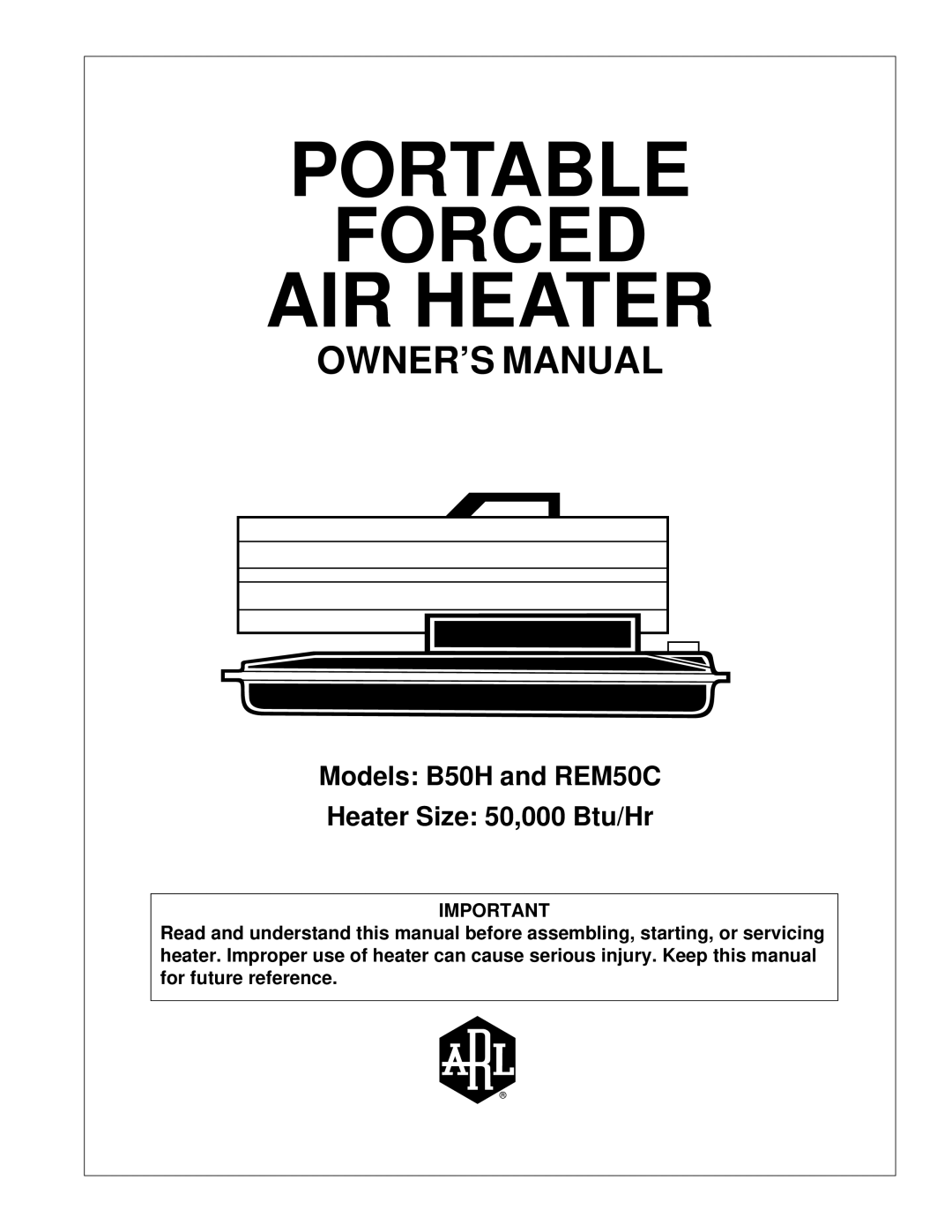 Desa B50H, REM50C owner manual Portable Forced AIR Heater 