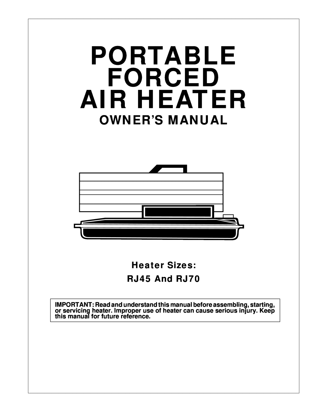 Desa owner manual Portable Forced Air Heater, Heater Sizes RJ45 And RJ70 
