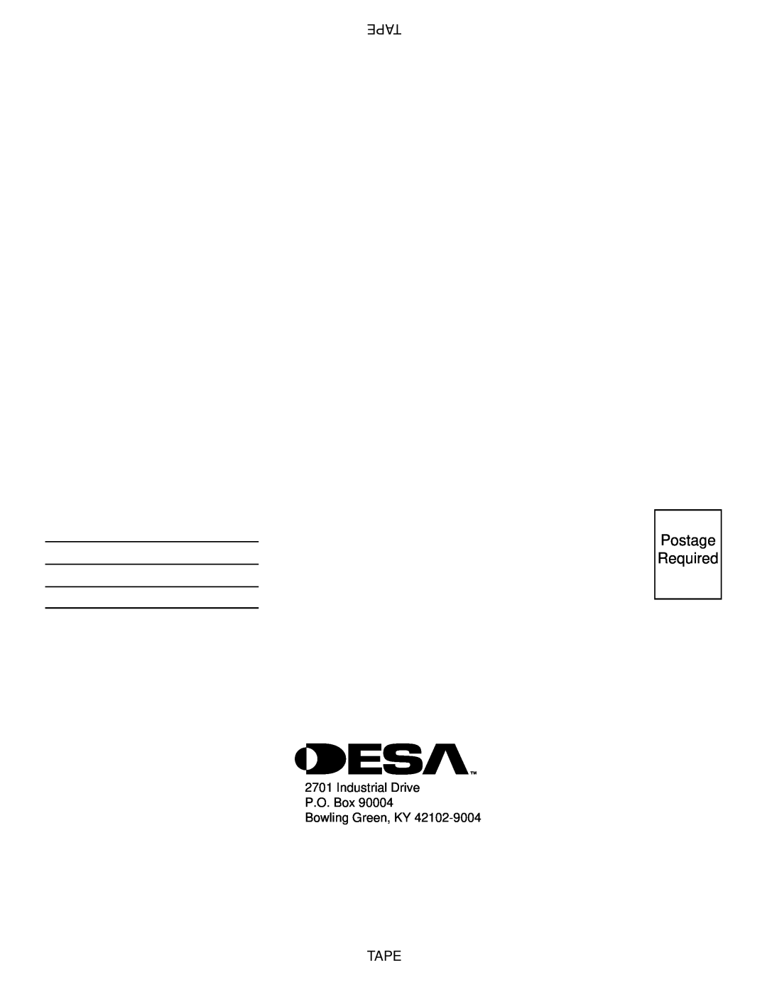 Desa T32P, T32N installation manual Tape, Postage Required, Industrial Drive P.O. Box Bowling Green, KY 