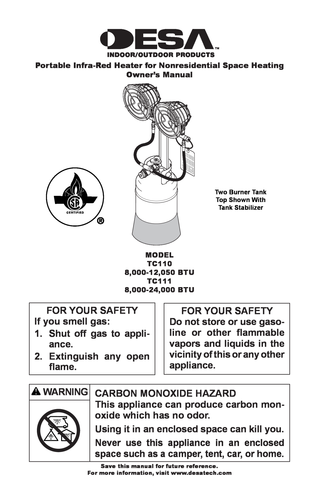 Desa TC110 8, 000-12 owner manual FOR YOUR SAFETY If you smell gas, Shut off gas to appli- ance, Extinguish any open flame 