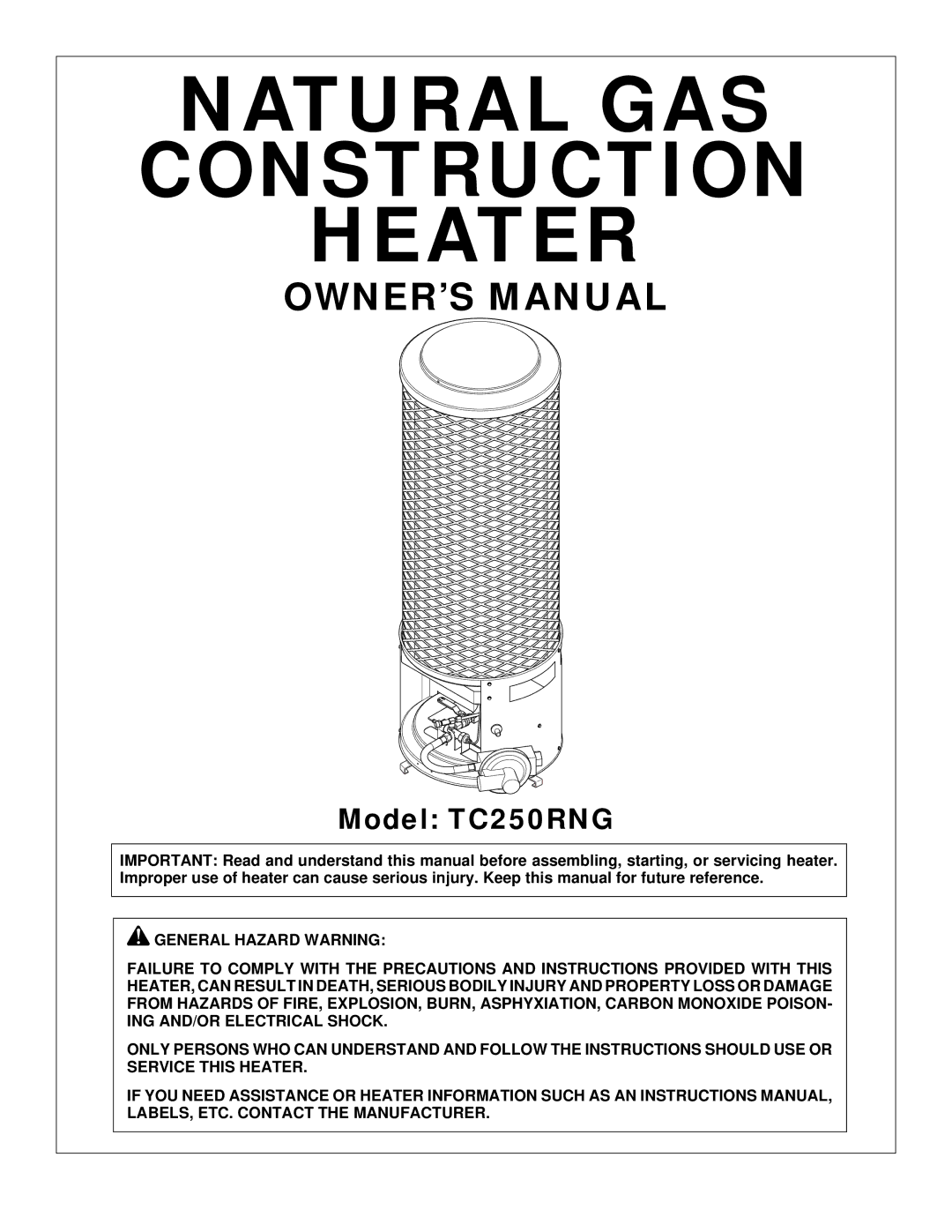 Desa TC250RNG owner manual Natural GAS Construction Heater 