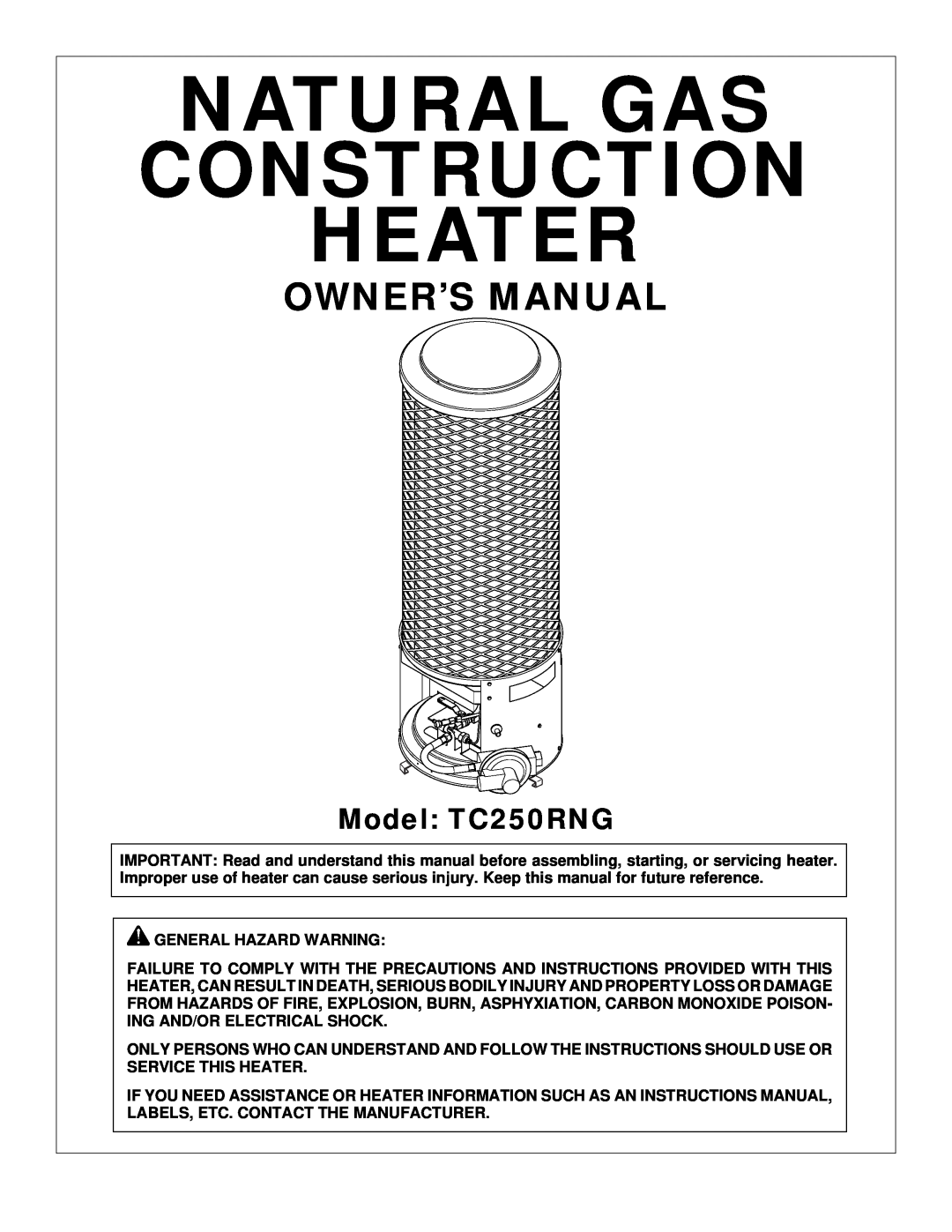 Desa owner manual Model TC250RNG, Natural Gas Construction Heater 
