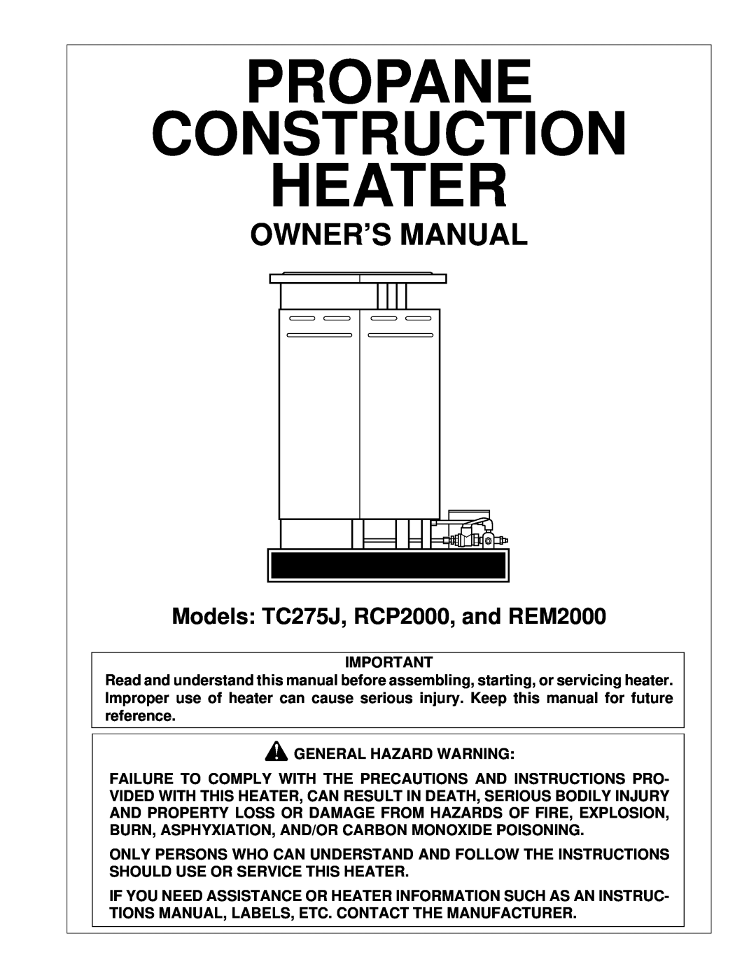 Desa owner manual Models TC275J, RCP2000, and REM2000, Propane Construction Heater, Owner’S Manual 