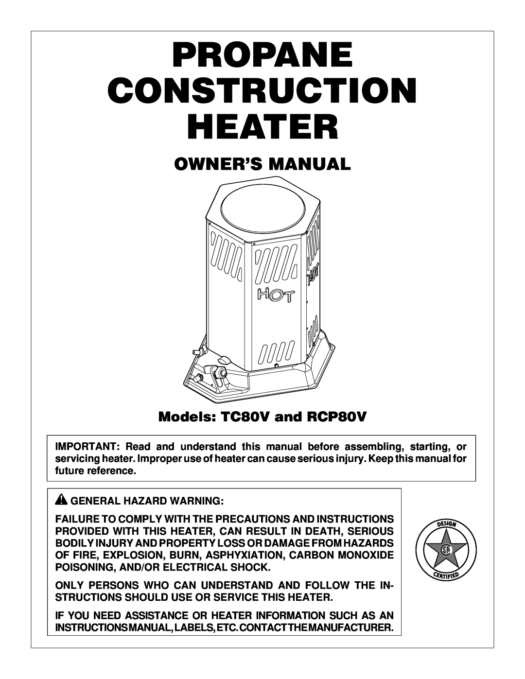 Desa owner manual Models TC80V and RCP80V, Propane Construction Heater 