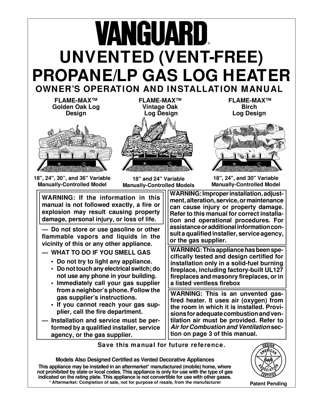 Desa UNVENTED (VENT-FREE) PROPANE/LP GAS LOG HEATER installation manual Flame-Max, What to do if YOU Smell GAS, Design 