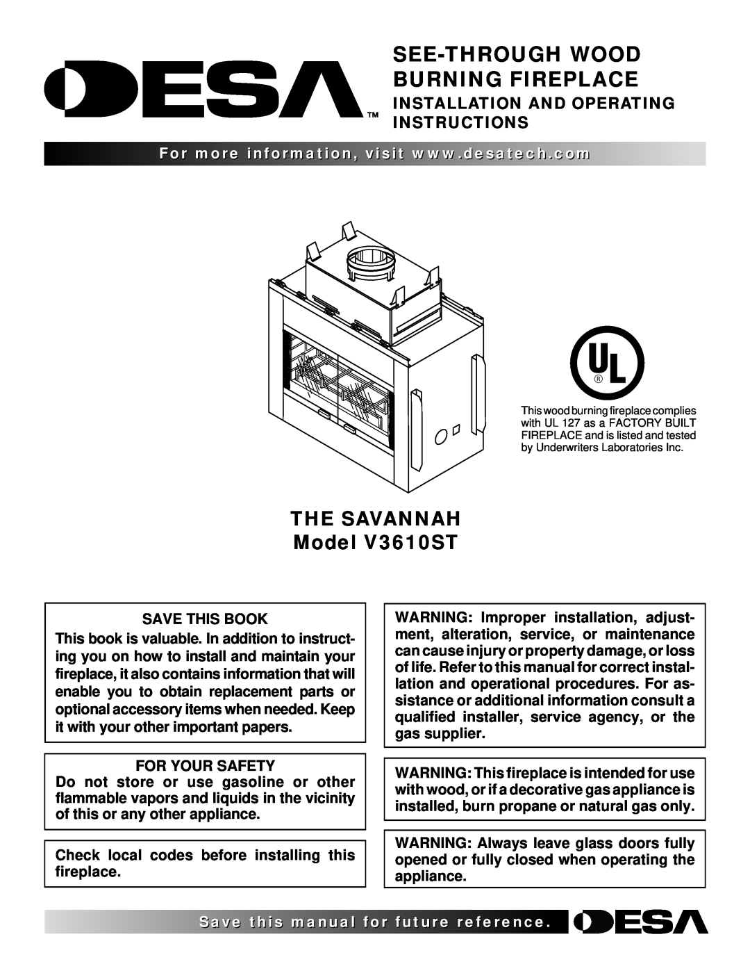 Desa manual THE SAVANNAH Model V3610ST, See-Throughwood Burning Fireplace, Installation And Operating Instructions 