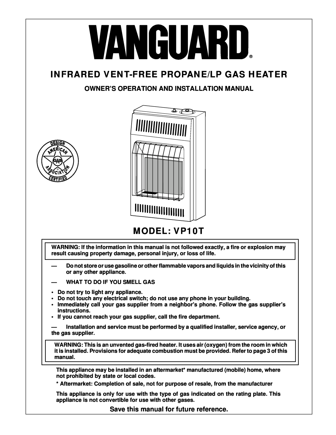 Desa installation manual Infrared Vent-Freepropane/Lp Gas Heater, MODEL VP10T, Save this manual for future reference 