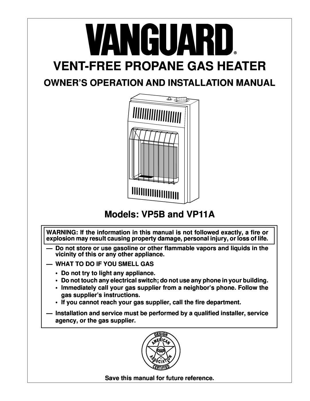 Desa installation manual OWNER’S OPERATION AND INSTALLATION MANUAL Models VP5B and VP11A, Vent-Free Propane Gas Heater 