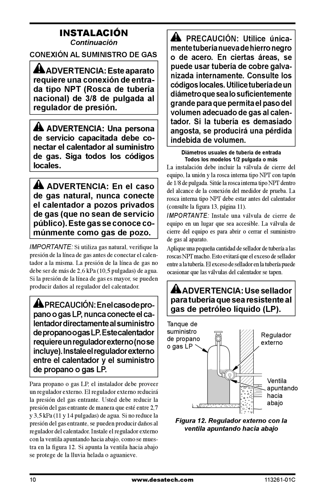 Desa VTP22R, VTN25R Conexión AL Suministro DE GAS, PRECAUCIÓNEnelcasodepro- pano o gas LP, nunca conecte el ca 