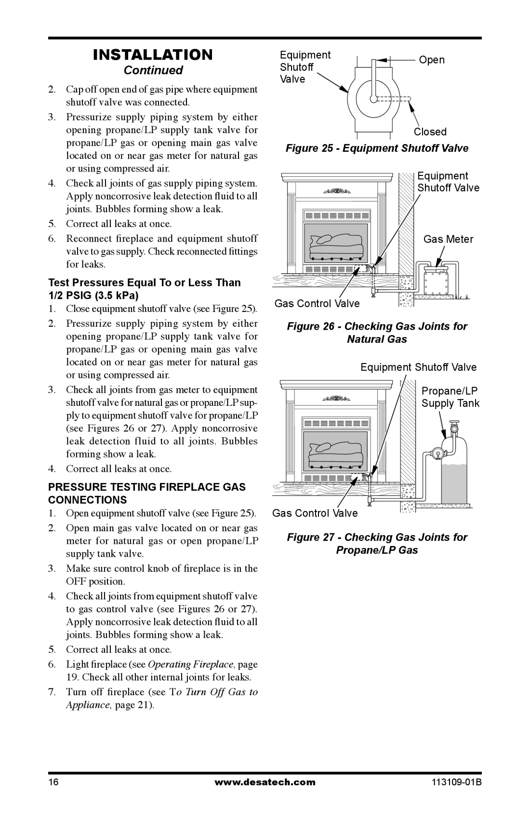 Desa VYGF33PRC Pressurize supply piping system by either, Test Pressures Equal To or Less Than 1/2 Psig 3.5 kPa 