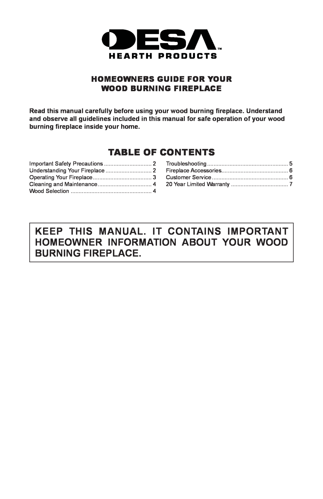 Desa warranty Table of Contents, HOMEOWNERS GUIDE FOR YOUR Wood Burning Fireplace, Important Safety Precautions 