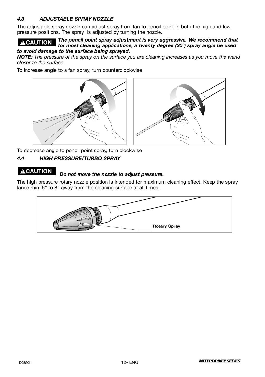 DeVillbiss Air Power Company WD1600E Adjustable Spray Nozzle, To avoid damage to the surface being sprayed, Rotary Spray 