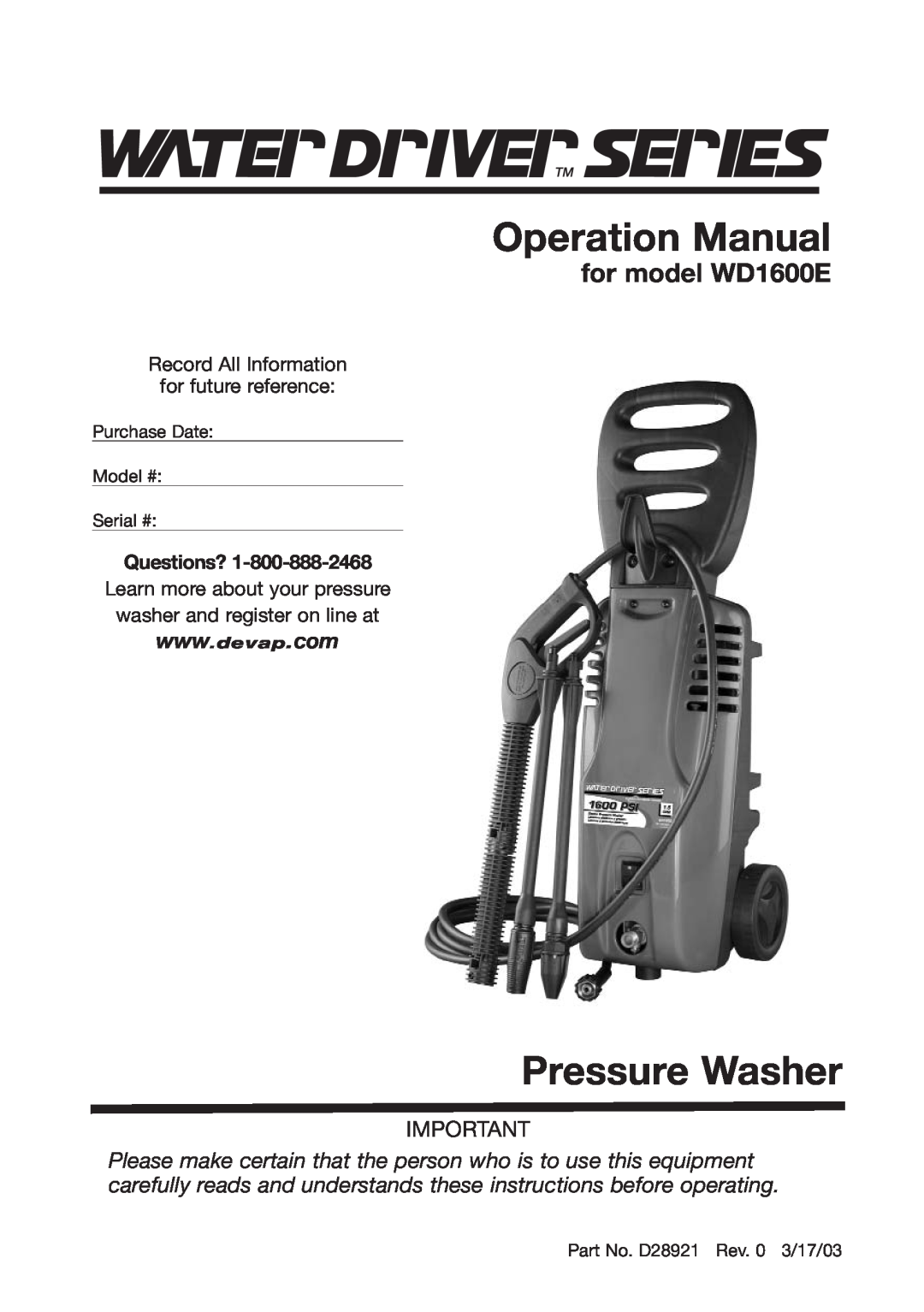DeVillbiss Air Power Company D28921 operation manual Operation Manual, Pressure Washer, for model WD1600E, Questions? 