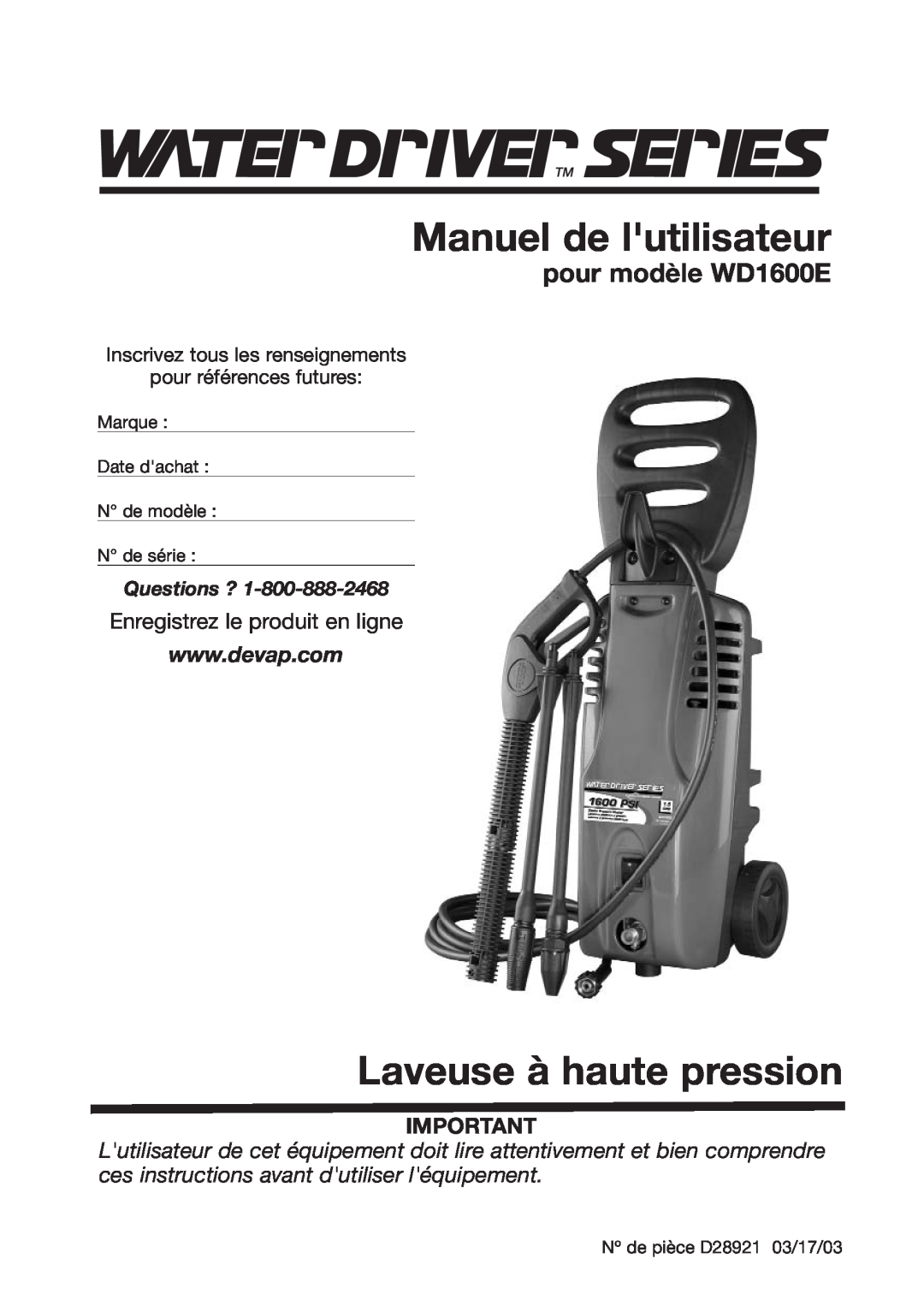 DeVillbiss Air Power Company D28921 Manuel de lutilisateur, Laveuse à haute pression, pour modèle WD1600E, Questions ? 