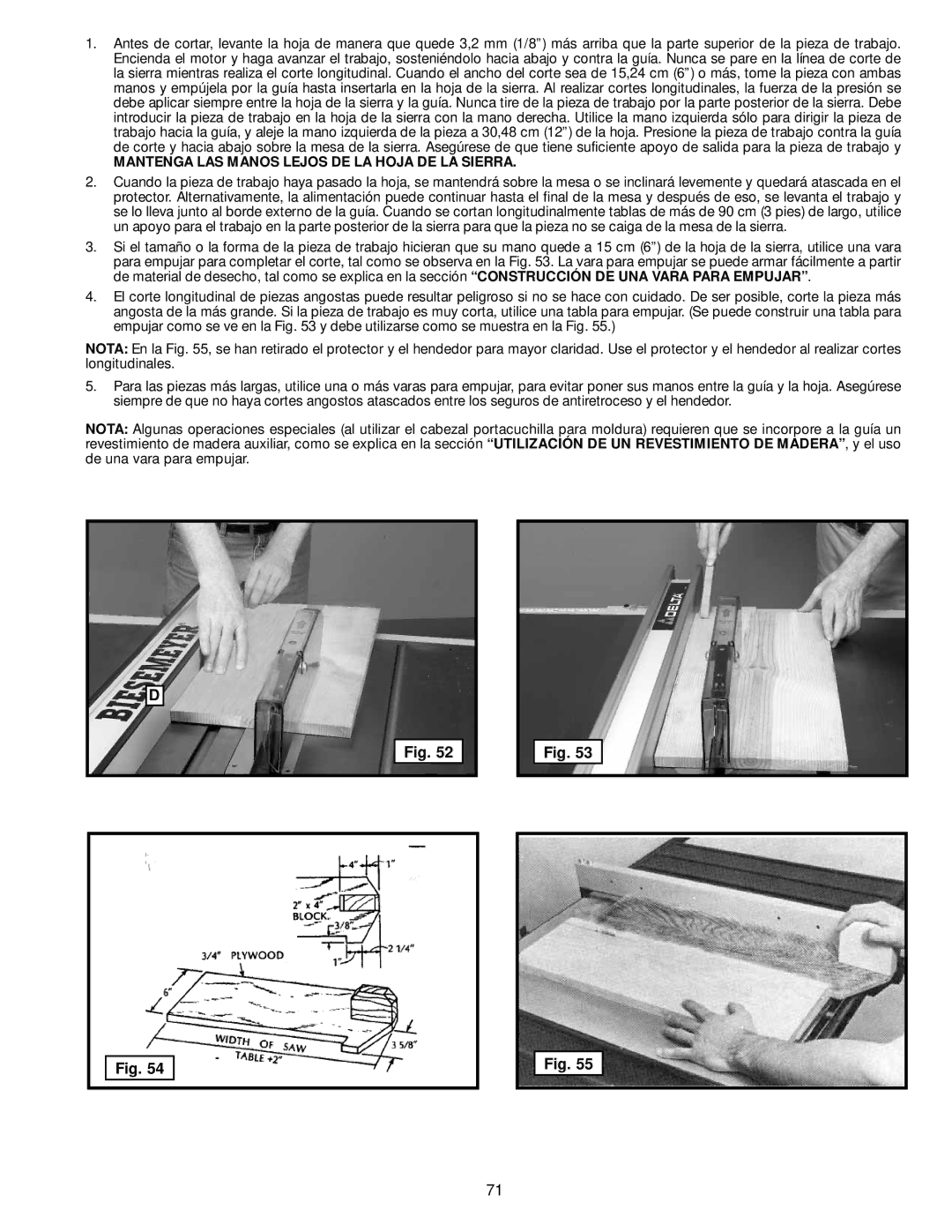 DeWalt 36-714 instruction manual Mantenga LAS Manos Lejos DE LA Hoja DE LA Sierra 