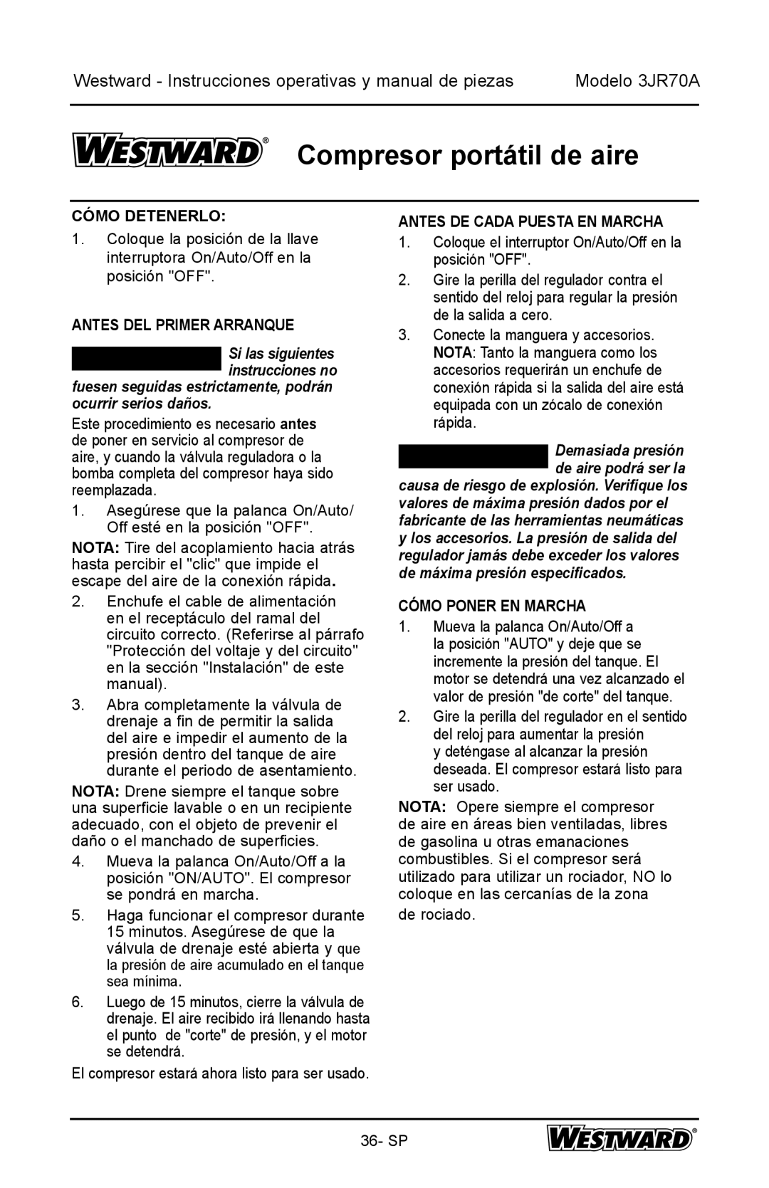 DeWalt 3JR70A Cómo Detenerlo, Antes DEL Primer Arranque, Antes DE Cada Puesta EN Marcha, Cómo Poner EN Marcha 