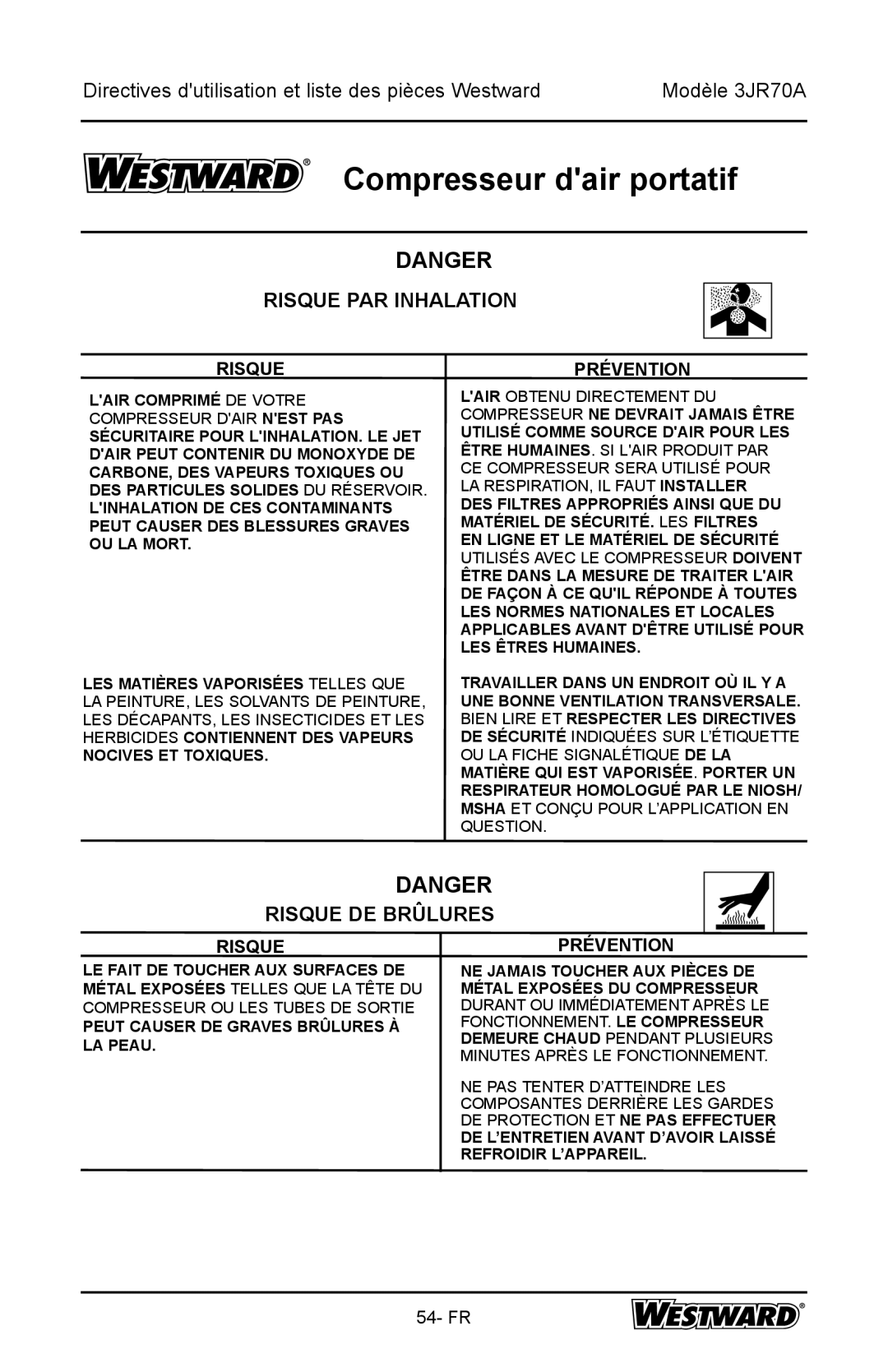 DeWalt 3JR70A specifications Risque PAR Inhalation, Risque DE Brûlures 