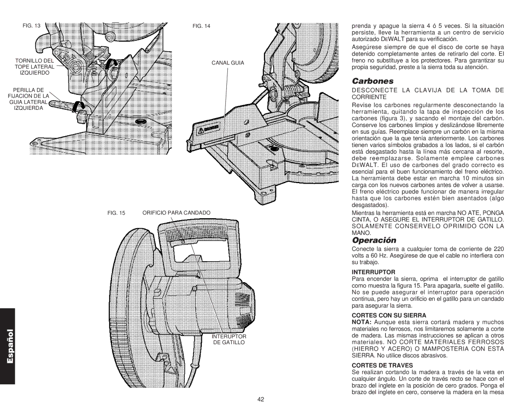 DeWalt Compound Miter Saw manual Carbones, Operación, Interruptor, Cortes CON SU Sierra, Cortes DE Traves 