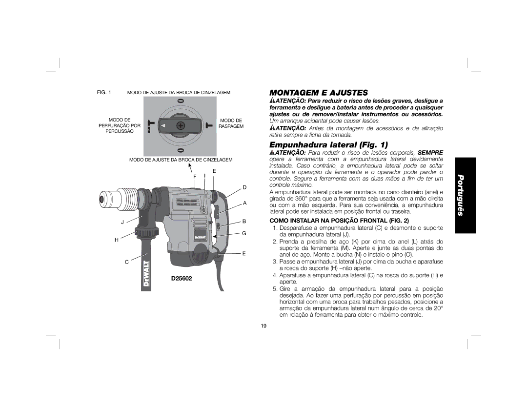 DeWalt D25851K instruction manual Montagem E Ajustes, Empunhadura lateral Fig, Como Instalar NA Posição Frontal FIG 