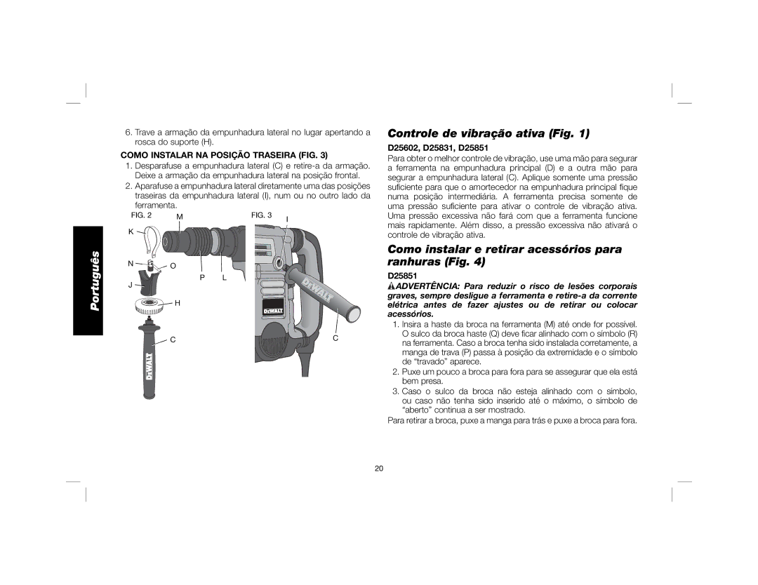 DeWalt D25851K instruction manual Controle de vibração ativa Fig, Como instalar e retirar acessórios para ranhuras Fig 