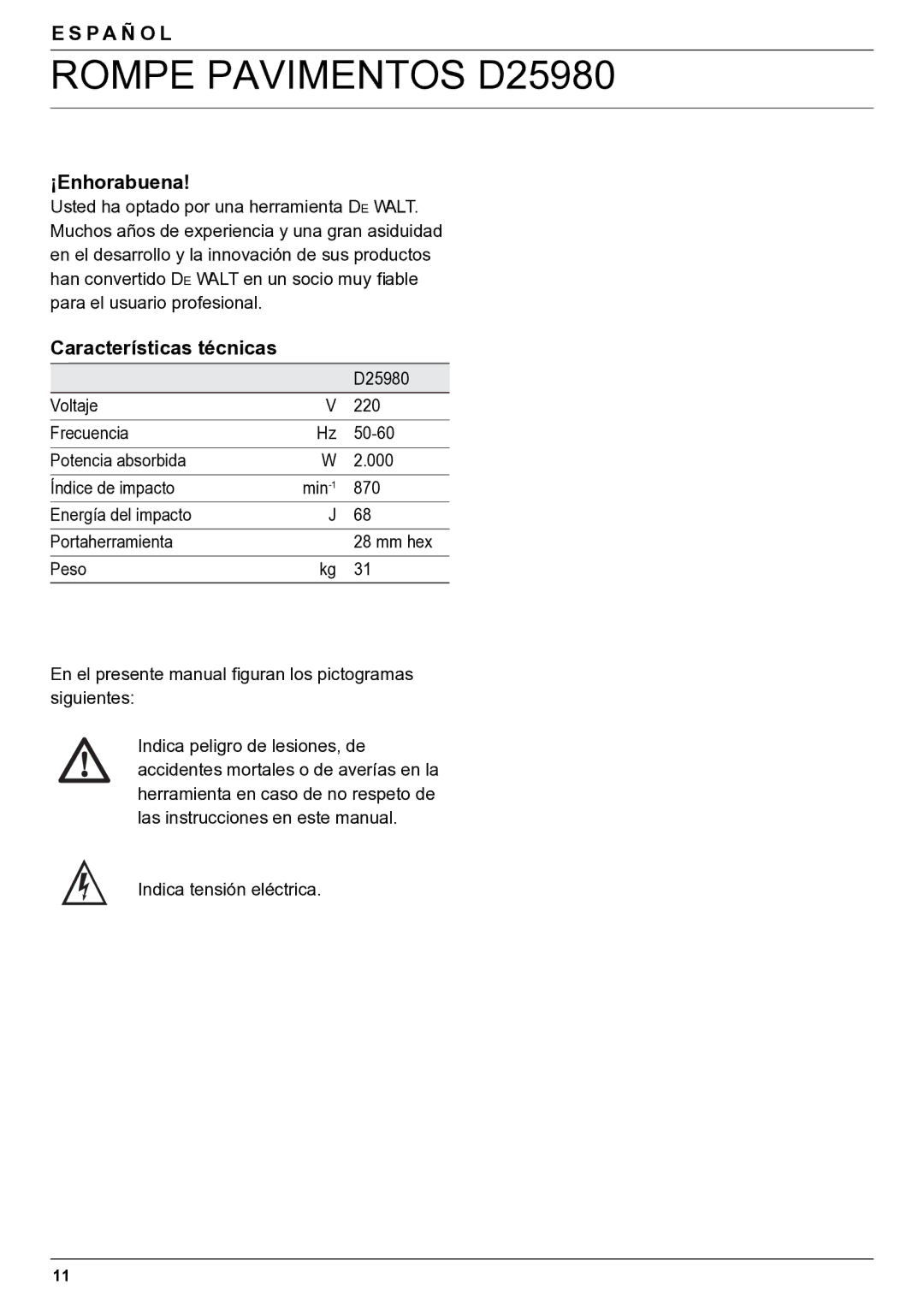 DeWalt D25980 manual ¡Enhorabuena, Características técnicas 