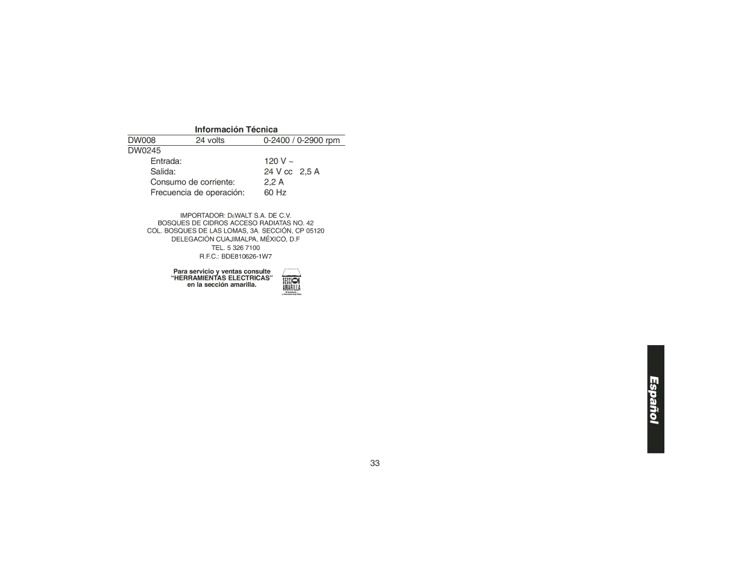 DeWalt DW9216, DC011, DW9106, DW0246, DW9116, DW008, DW9108, DW9118, DW9107, DW9117, DW9109 instruction manual Información Técnica 