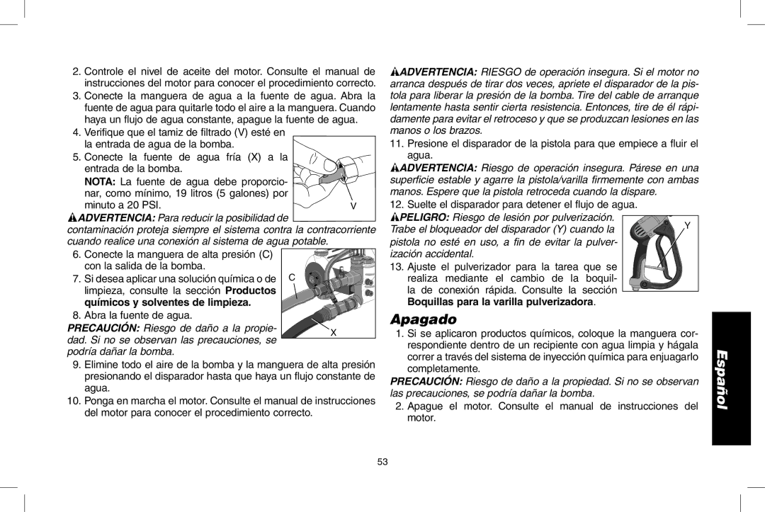 DeWalt DP3700 instruction manual Apagado, Abra la fuente de agua 