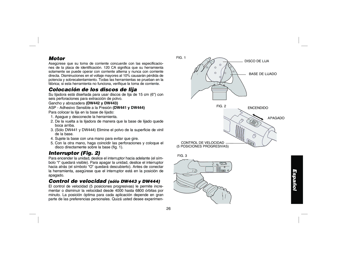 DeWalt instruction manual Colocación de los discos de lija, Interruptor Fig, Control de velocidad sólo DW443 y DW444 