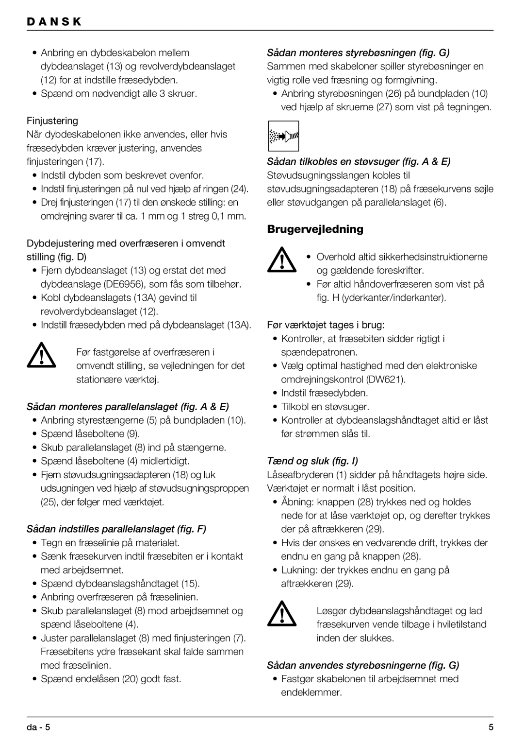 DeWalt DW621 manual Brugervejledning, Sådan monteres parallelanslaget fig. a & E, Sådan indstilles parallelanslaget fig. F 