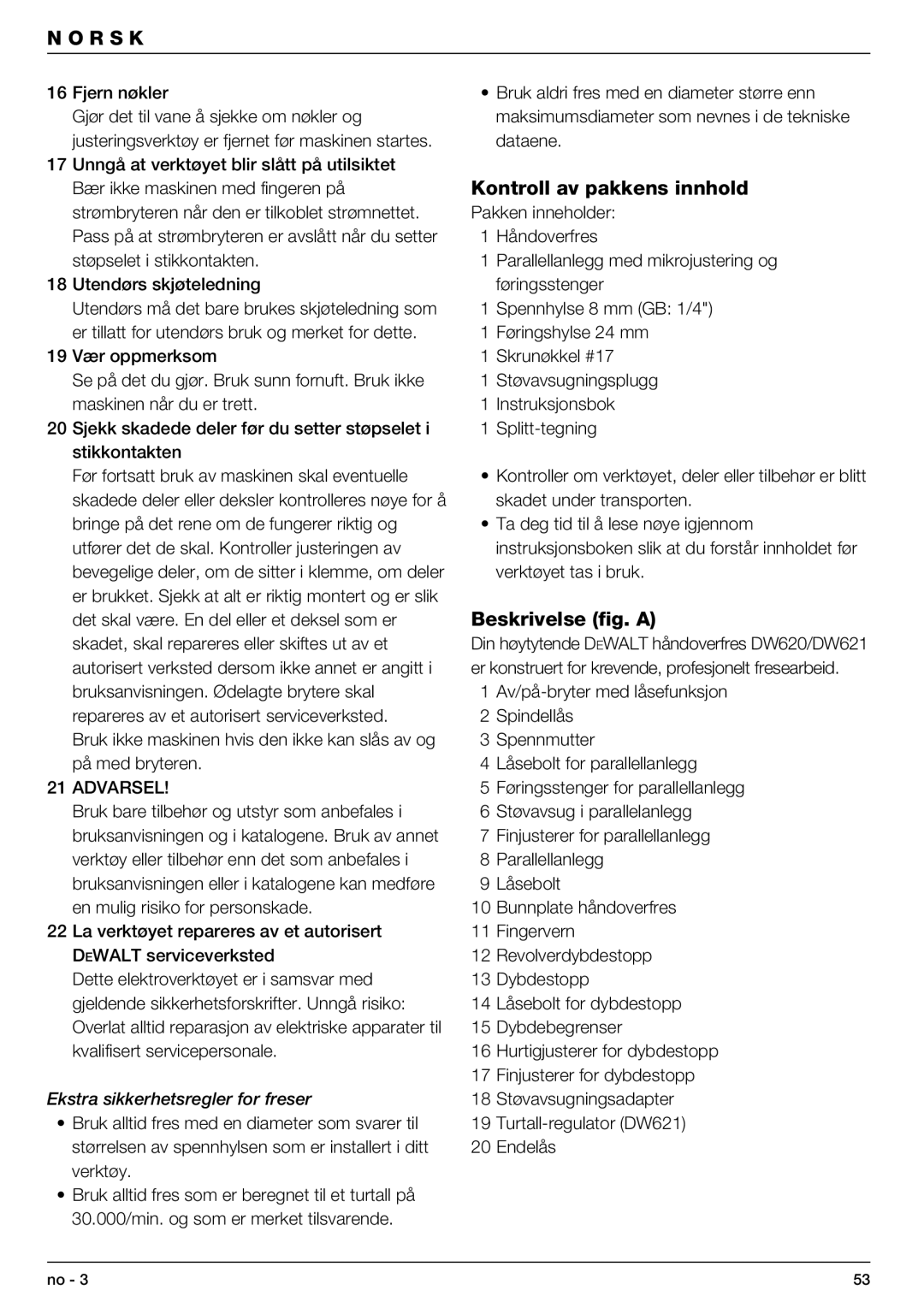 DeWalt DW621 manual Kontroll av pakkens innhold, Fjern nøkler, Ekstra sikkerhetsregler for freser 