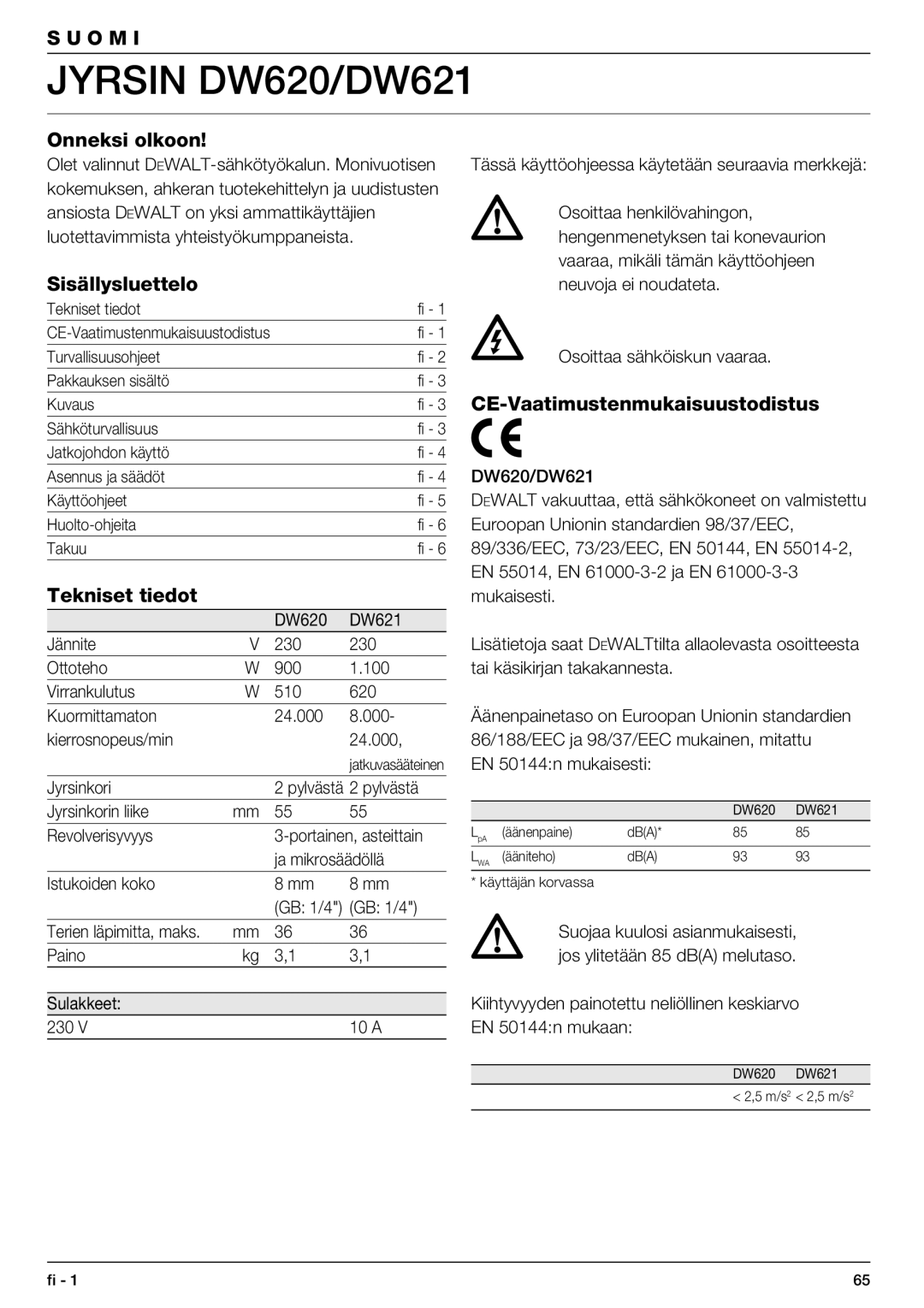 DeWalt manual Jyrsin DW620/DW621, Onneksi olkoon, Sisällysluettelo, Tekniset tiedot, CE-Vaatimustenmukaisuustodistus 