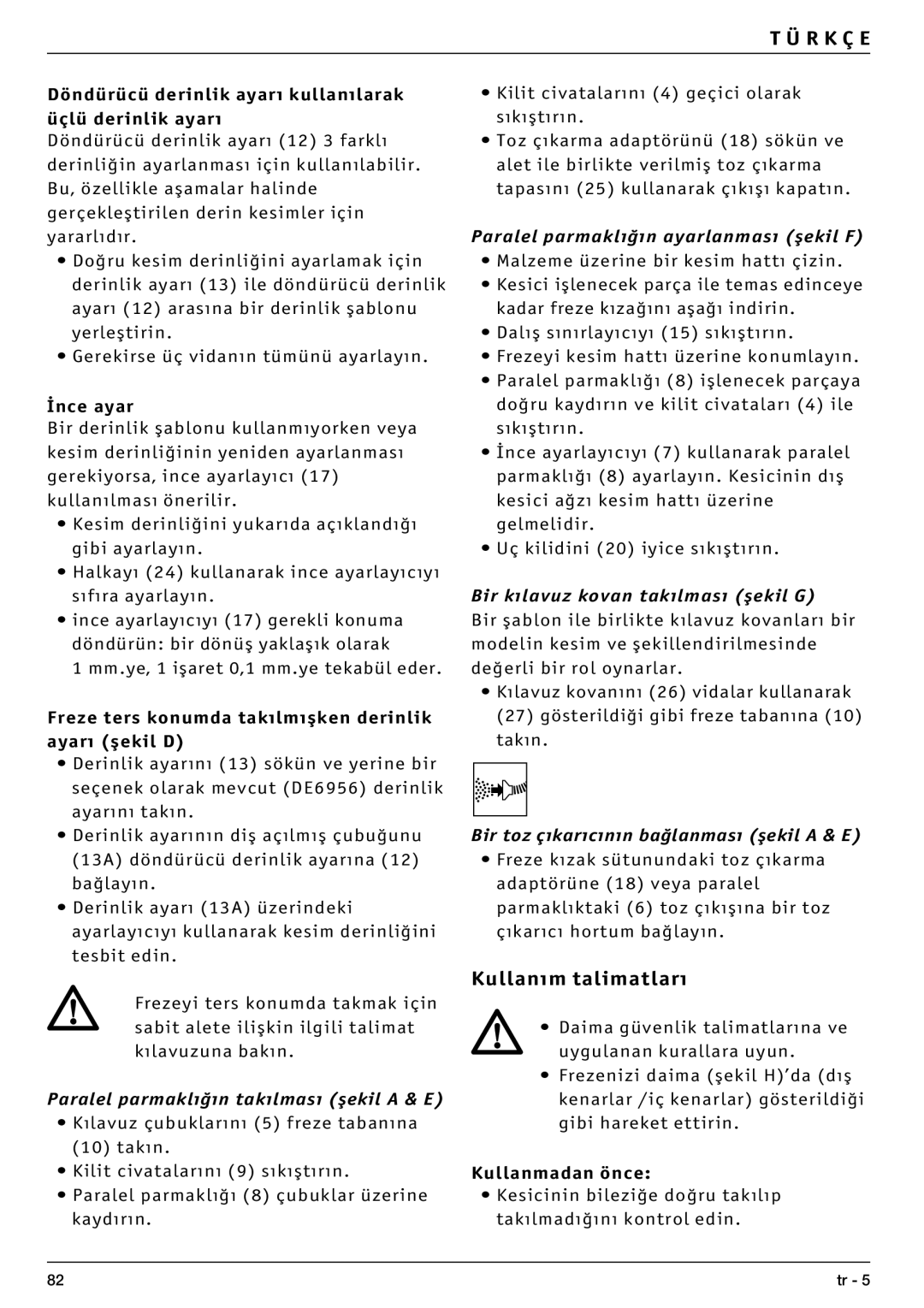 DeWalt DW621 manual Kullantalimatlar, Kesicinin bileziğe doğru tak takkontrol edin 