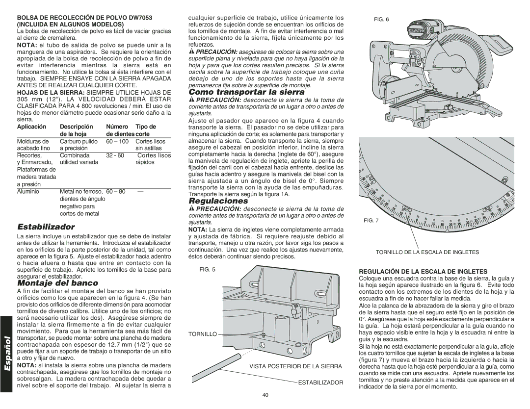 DeWalt DW708 instruction manual Estabilizador, Montaje del banco, Como transportar la sierra, Regulaciones 