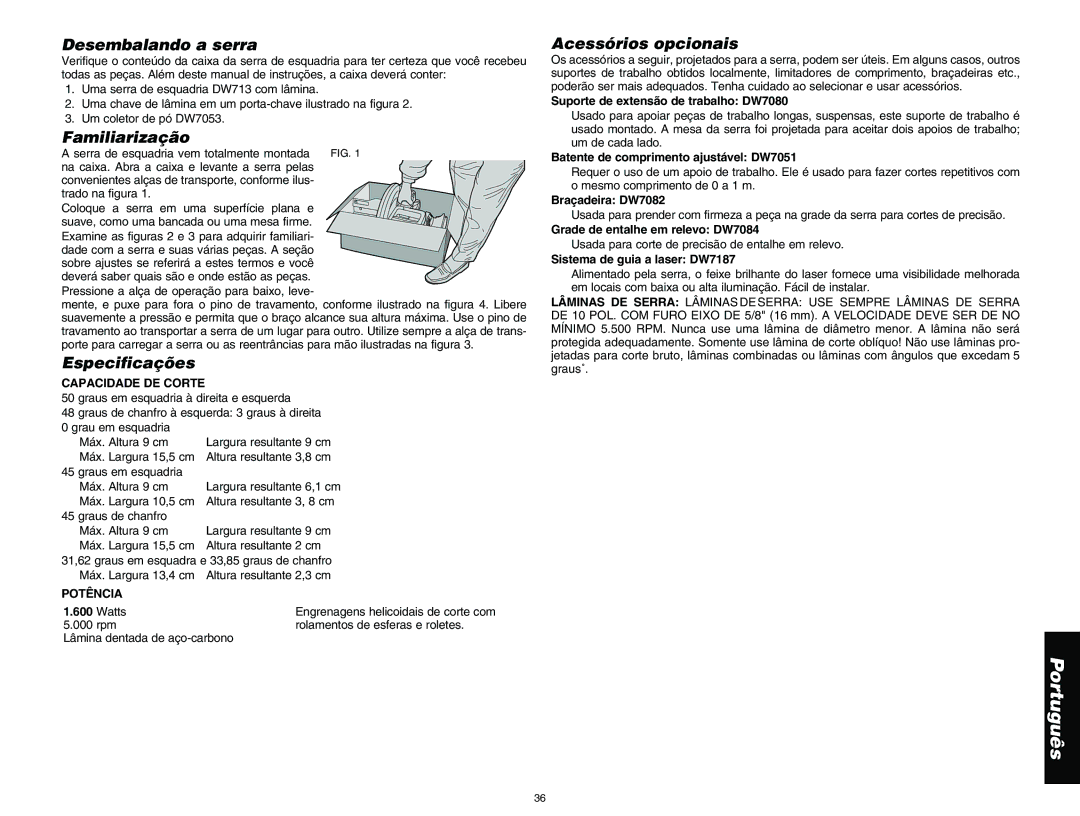 DeWalt DW713 instruction manual Desembalando a serra, Familiarização, Especificações, Acessórios opcionais 