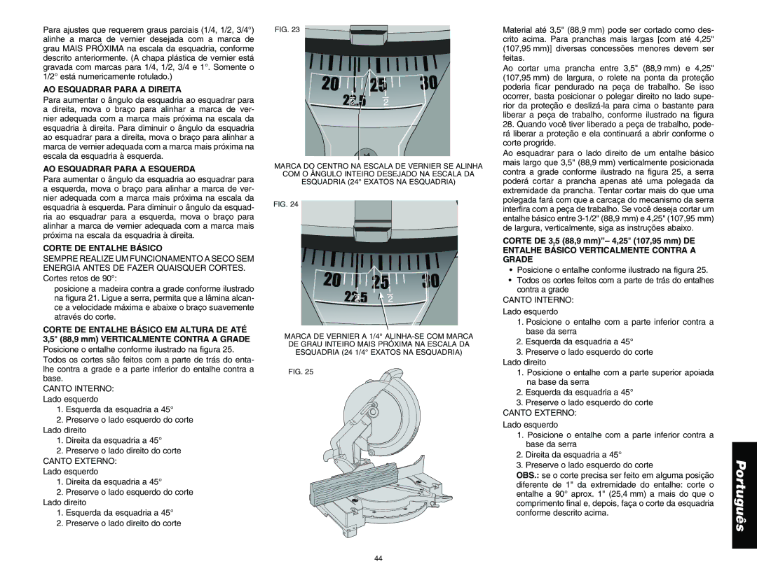 DeWalt DW713 instruction manual AO Esquadrar Para a Direita, AO Esquadrar Para a Esquerda, Corte DE Entalhe Básico 