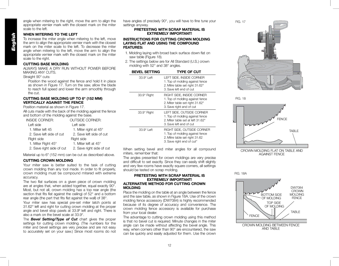 DeWalt DW716XPS When Mitering to the Left, Cutting Base Molding UP to 6 152 MM, Cutting Crown Molding 