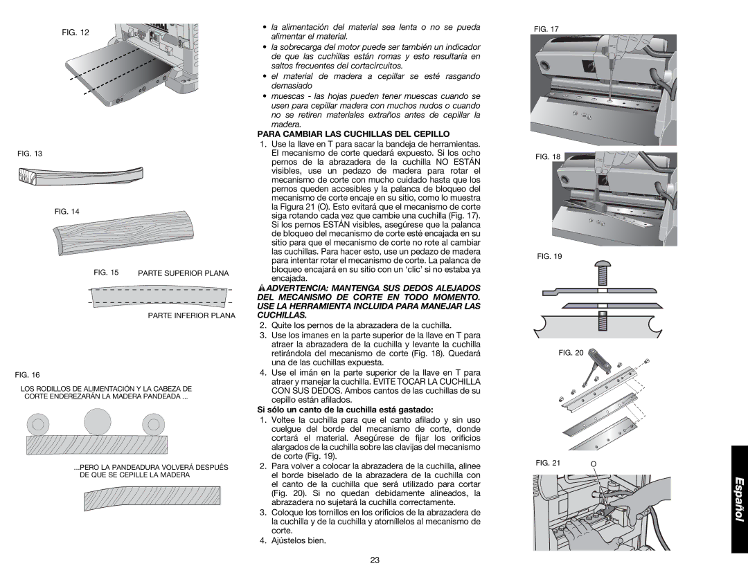 DeWalt DW734 instruction manual Para Cambiar LAS Cuchillas DEL Cepillo, Si sólo un canto de la cuchilla está gastado 