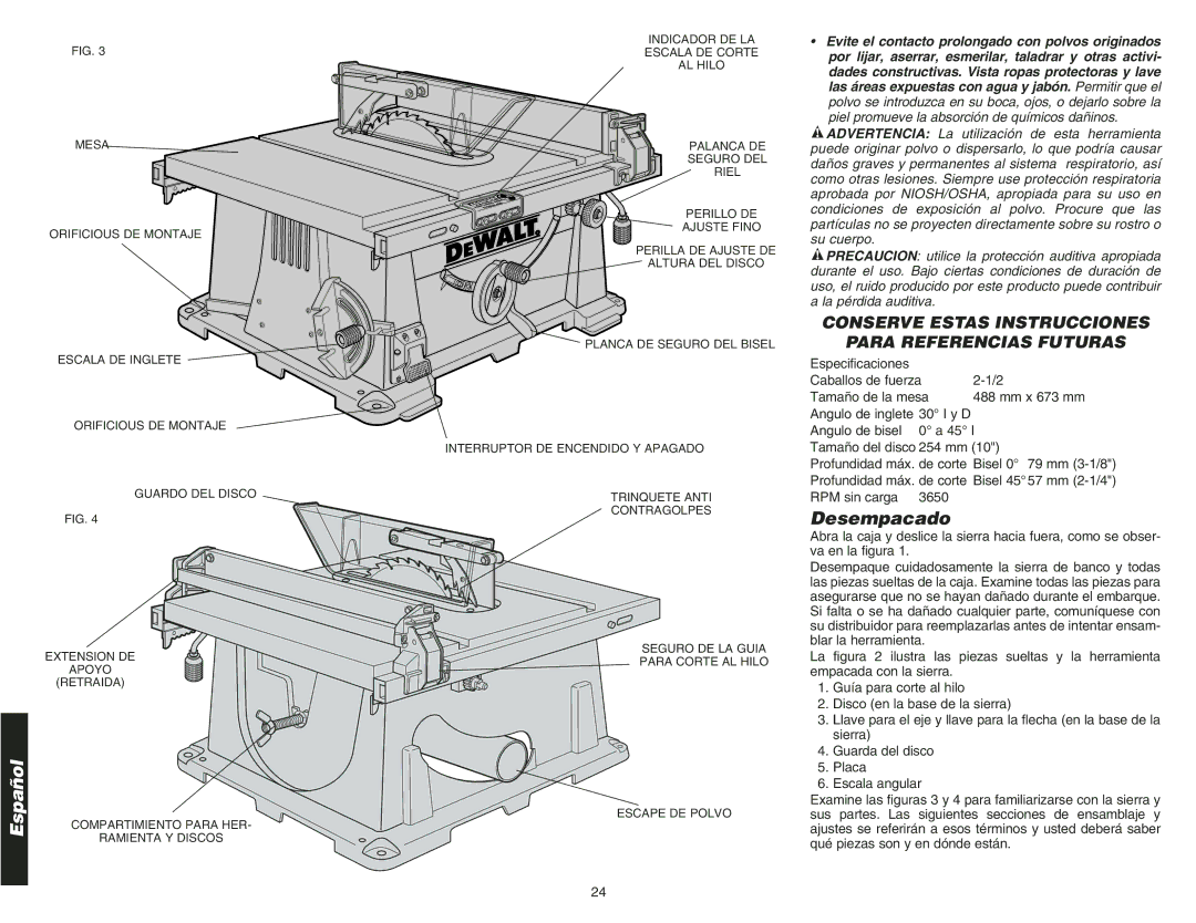 DeWalt DW744 instruction manual Desempacado, Especificaciones Caballos de fuerza Tamaño de la mesa 