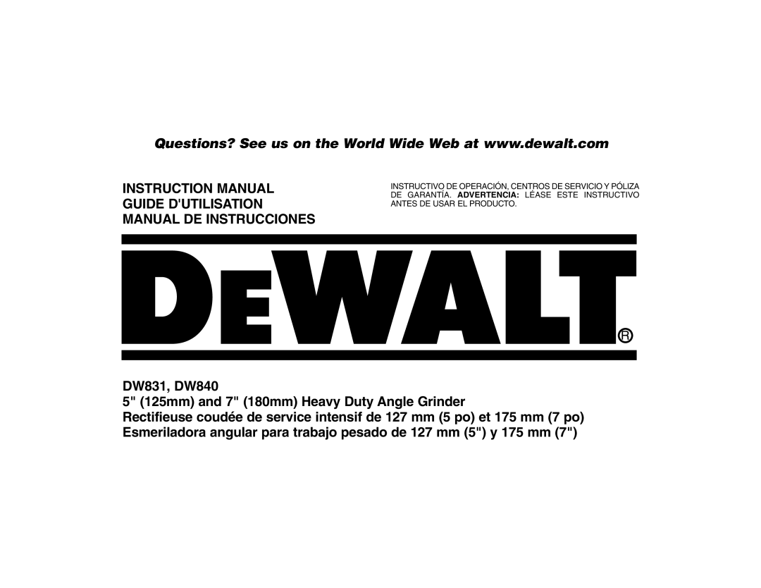 DeWalt DW840K instruction manual DW831, DW840 125mm and 7 180mm Heavy Duty Angle Grinder 