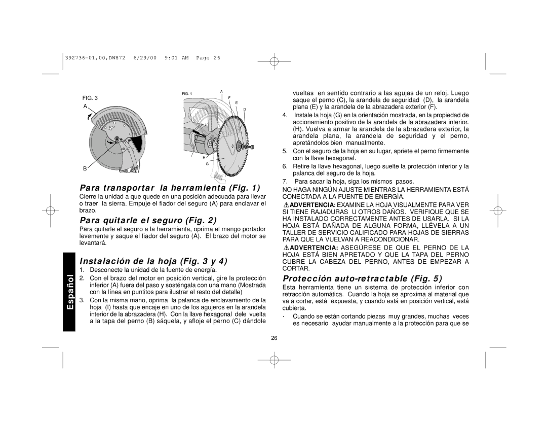 DeWalt DW872 manual Para transportar la herramienta Fig, Para quitarle el seguro Fig, Instalación de la hoja y 