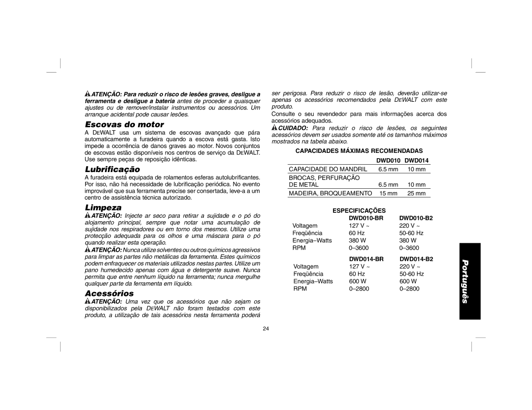 DeWalt DWD014, DWD010 manual Escovas do motor, Lubrificação, Limpeza, Acessórios, Especificações 